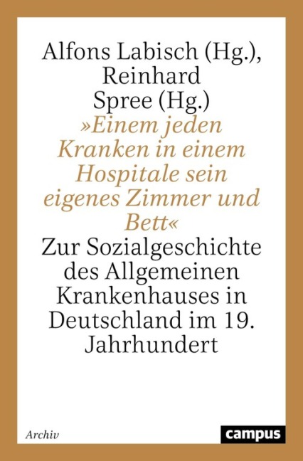 'Einem jeden Kranken in einem Hospitale sein eigenes Zimmer und Bett' - 