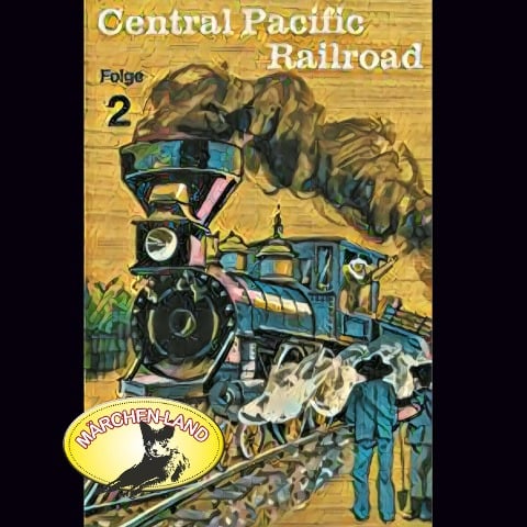 Central Pacific Railroad - Kurt Stephan