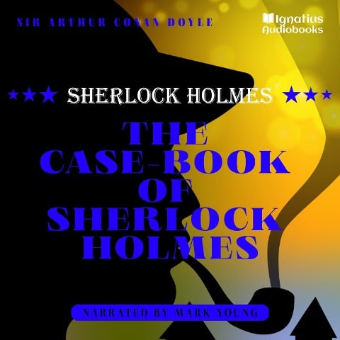 The Case-Book of Sherlock Holmes - Arthur Conan Doyle