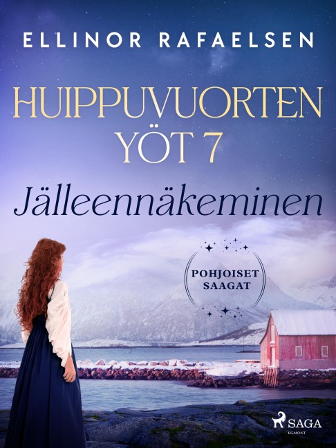 Jälleennäkeminen - Huippuvuorten yöt 7 - Ellinor Rafaelsen