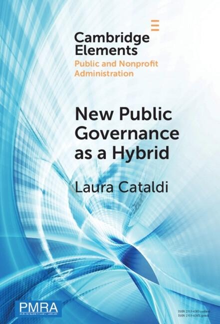 New Public Governance as a Hybrid - Laura (Universita degli Studi del Piemonte Orientale Amedeo Avogadro) Cataldi