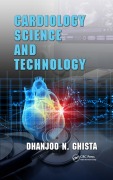 Cover-Bild zum Titel 'Cardiology Science and Technology' von 'Dhanjoo N. Ghista'