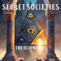 Cover-Bild zum Titel 'Secret Societies: The Illuminati' von 'Phil G'