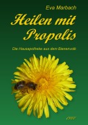 Cover-Bild zum Titel 'Heilen mit Propolis' von 'Eva Marbach'