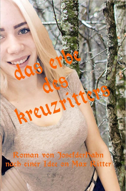 Das Erbe des Kreuzritters - Josef Hahn