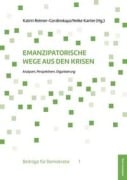 Cover-Bild zum Titel 'Emanzipatorische Wege aus den Krisen' von ''