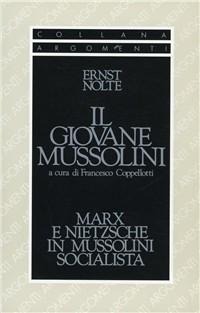 Il giovane Mussolini - Ernst Nolte