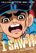 Cover-Bild zum Titel 'I Saw It' von 'Keiji Nakazawa'