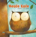 Cover-Bild zum Titel 'Heule Eule' von 'Paul Friester'