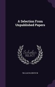 Cover-Bild zum Titel 'A Selection From Unpublished Papers' von 'William Warburton'