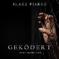Cover-Bild zum Titel 'Geködert (ein Riley Paige Krimi -- Band #4)' von 'Blake Pierce'