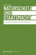 Cover-Bild zum Titel 'Naturschutz und Staatsmacht' von 'Sören Köpke'