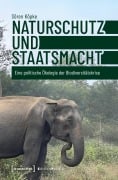Cover-Bild zum Titel 'Naturschutz und Staatsmacht' von 'Sören Köpke'