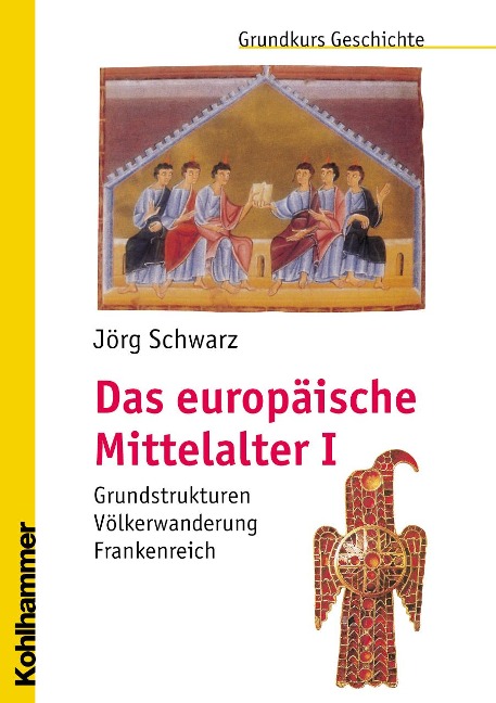 Das europäische Mittelalter - Jörg Schwarz