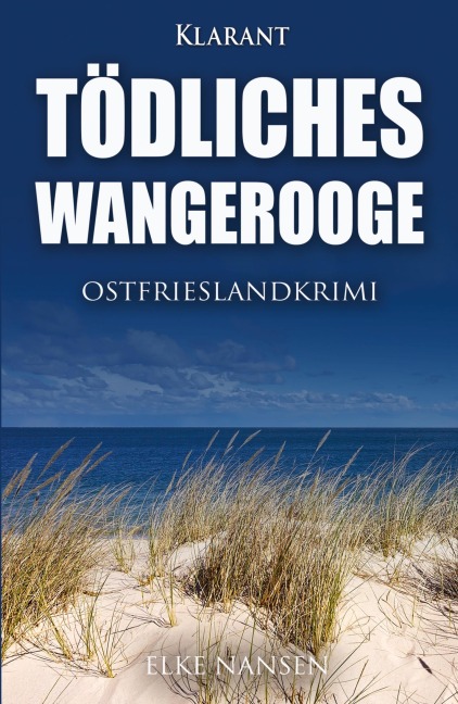 Tödliches Wangerooge. Ostfrieslandkrimi - Elke Nansen