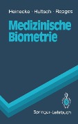 Medizinische Biometrie - Achim Heinecke, Rudolf Repges, Ekhard Hultsch