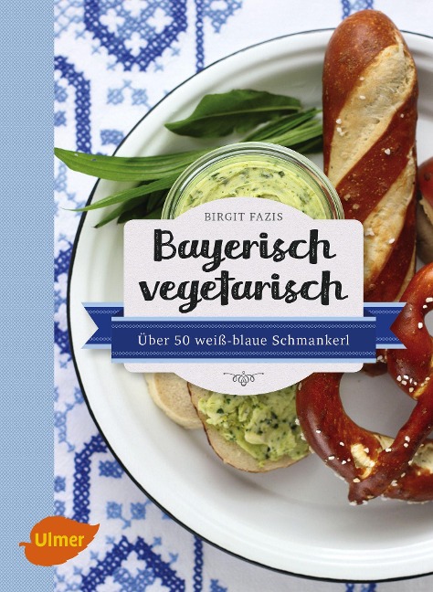 Bayerisch vegetarisch - Birgit Fazis