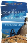 Cover-Bild zum Titel 'Der Commissario und die Dottoressa - Sturm über Elba' von 'Matteo de Luca'