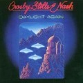 Daylight Again - Stills & Nash Crosby