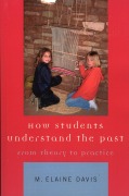 Cover-Bild zum Titel 'How Students Understand the Past' von 'M. Elaine Davis'