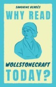 Cover-Bild zum Titel 'Why Read Wollstonecraft Today?' von 'Sandrine Bergès'