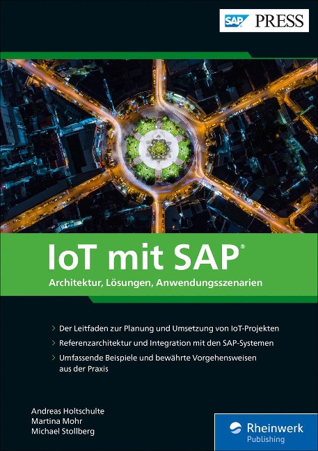 IoT mit SAP - Andreas Holtschulte, Martina Mohr, Michael Stollberg