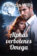 Cover-Bild zum Titel 'Alphas verbotenes Omega' von 'Patricia Wills'