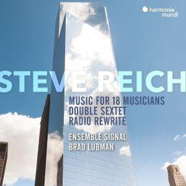 Steve Reich: Music for 18 Musicians,Double Sextet - Brad Lubman Ensemble Signal