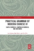Practical Grammar of Modern Chinese IV - Liu Yuehua, Pan Wenyu, Gu Wei