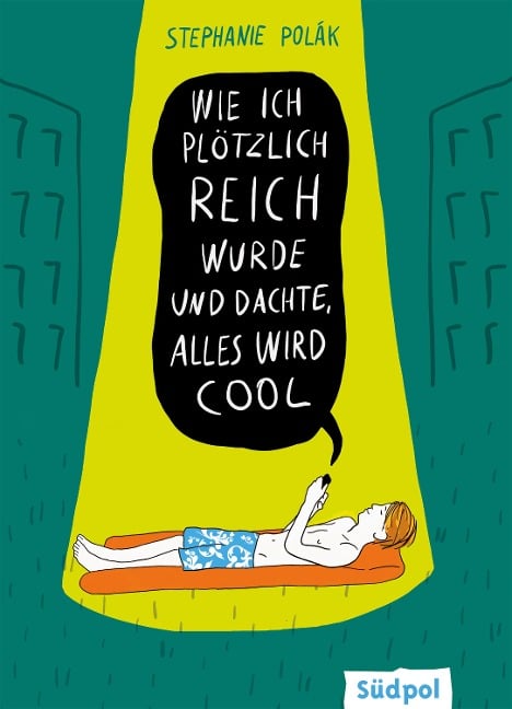 Wie ich plötzlich reich wurde und dachte, alles wird cool - Stephanie Polák