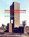 Cover-Bild zum Titel 'Kohle, Koks und Kolonie' von ''
