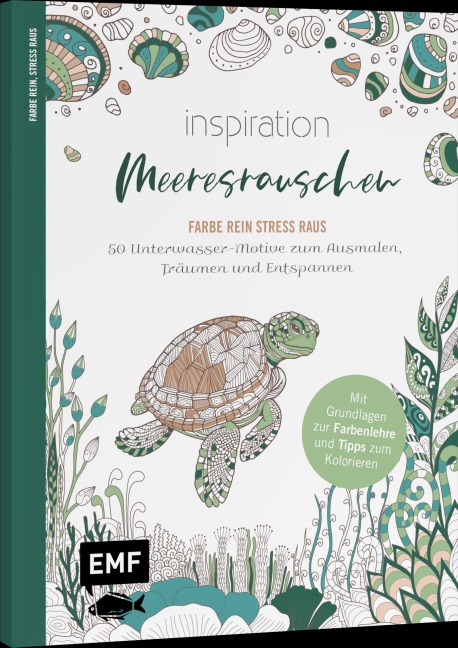 Inspiration Meeresrauschen | 50 Unterwasser-Motive zum Ausmalen, Träumen und Entspannen - 