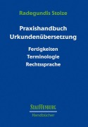 Cover-Bild zum Titel 'Praxishandbuch Urkundenübersetzung' von 'Radegundis Stolze'