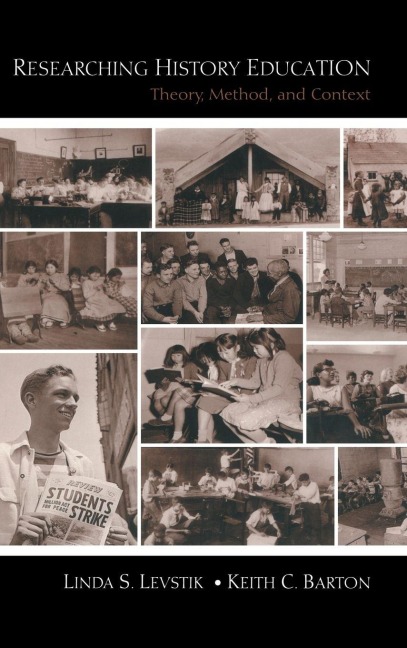 Researching History Education - Linda S. Levstik, Keith C. Barton