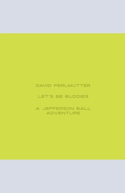 Let's Be Buddies - David Perlmutter