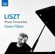 Liszt: Piano Favourites - Goran Filipec