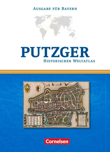 Putzger Historischer Weltatlas. Kartenausgabe Bayern. 104. Auflage - Rudolf Berg, Ernst Bruckmüller, Christina Böttcher, Peter Claus Hartmann