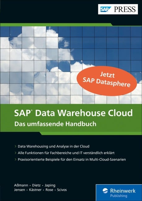 SAP Data Warehouse Cloud - Alexander Kästner, Steen Jensen, Jana Aßmann, Alexander Scivos, Björn Rose