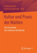 Cover-Bild zum Titel 'Kultur und Praxis der Wahlen' von ''