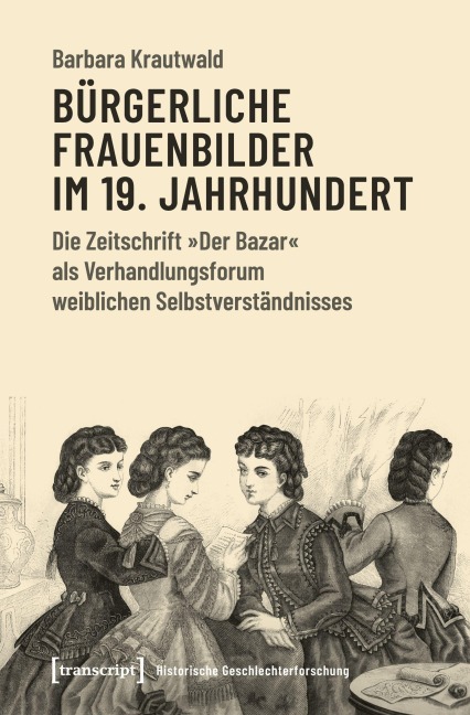 Bürgerliche Frauenbilder im 19. Jahrhundert - Barbara Krautwald