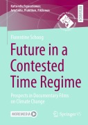 Cover-Bild zum Titel 'Future in a Contested Time Regime' von 'Florentine Schoog'
