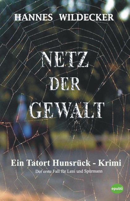 Netz der Gewalt - Hannes Wildecker