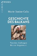 Cover-Bild zum Titel 'Geschichte des Balkans' von 'Marie-Janine Calic'