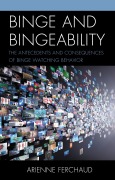 Cover-Bild zum Titel 'Binge and Bingeability' von 'Arienne Ferchaud'