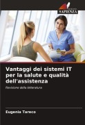 Cover-Bild zum Titel 'Vantaggi dei sistemi IT per la salute e qualità dell'assistenza' von 'Eugenia Tareco'