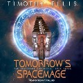Tomorrow's Spacemage - Timothy Ellis