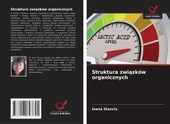 Cover-Bild zum Titel 'Struktura zwi¿zków organicznych' von 'Ioana Stanciu'