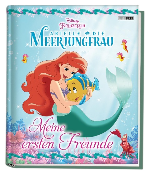 Disney Prinzessin: Arielle die Meerjungfrau: Meine ersten Freunde - Panini