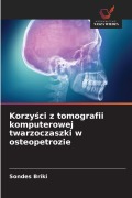 Cover-Bild zum Titel 'Korzy¿ci z tomografii komputerowej twarzoczaszki w osteopetrozie' von 'Sondes Briki'