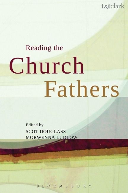Reading the Church Fathers - 